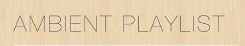 ambient playlist banner